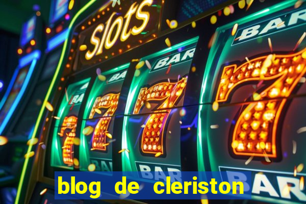 blog de cleriston silva serrinha bahia